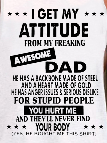 I Get My Attitude From Awesome Dad Funny Tank Top
